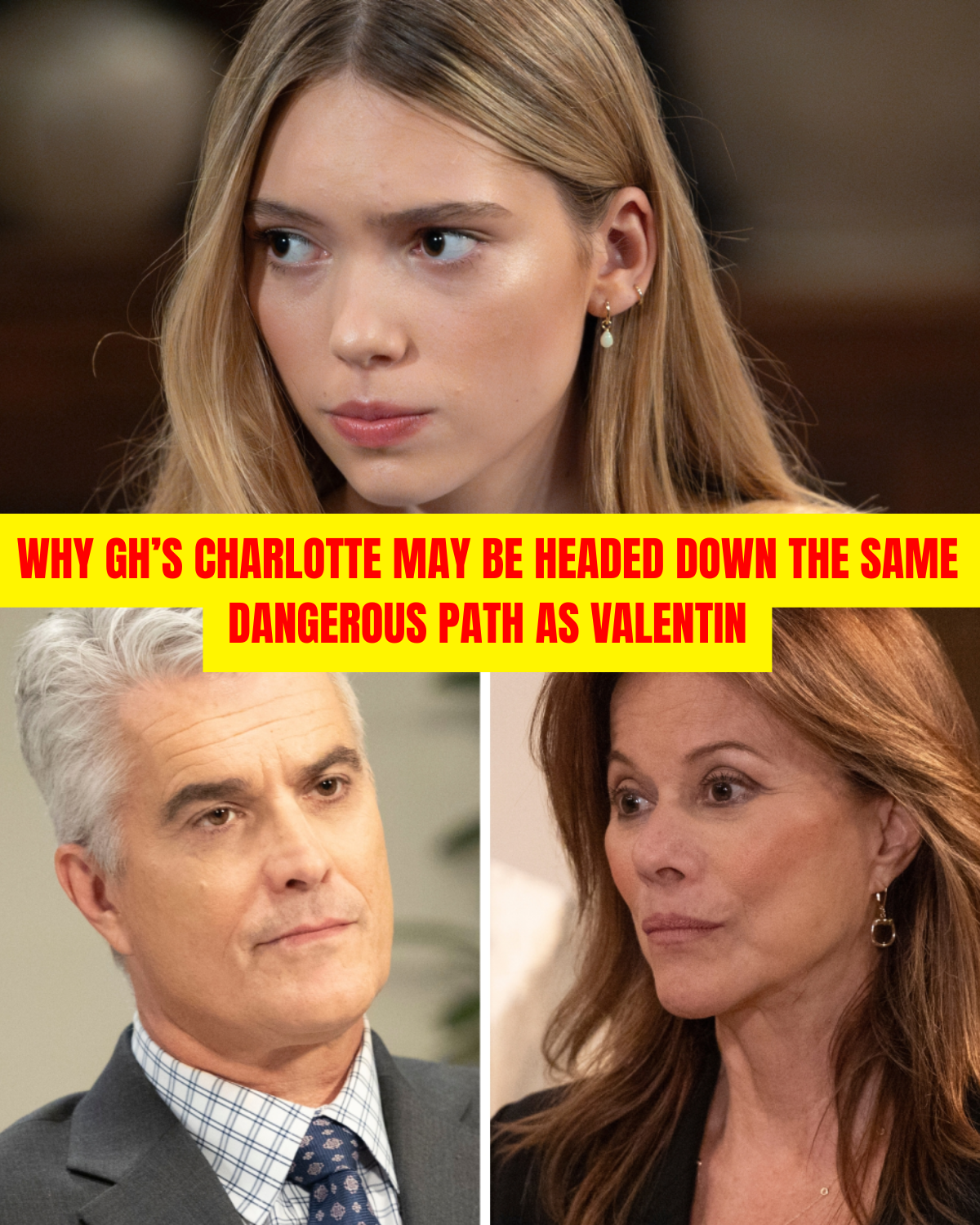Why GH’s Charlotte May Be Headed Down the Same Dangerous Path as Valentin