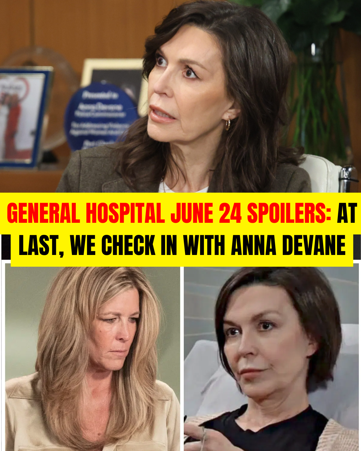 General Hospital June 24 Spoilers: At Last, We Check In With Anna Devane