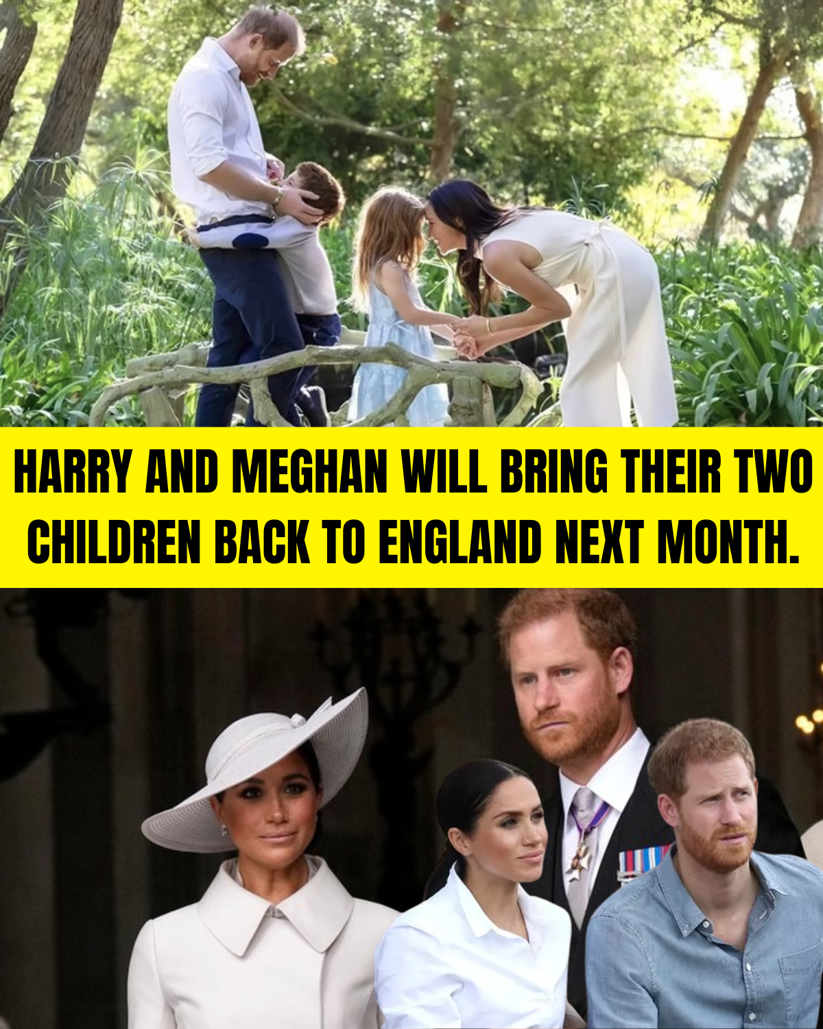 Harry and Meghan will bring their two children back to England next month.