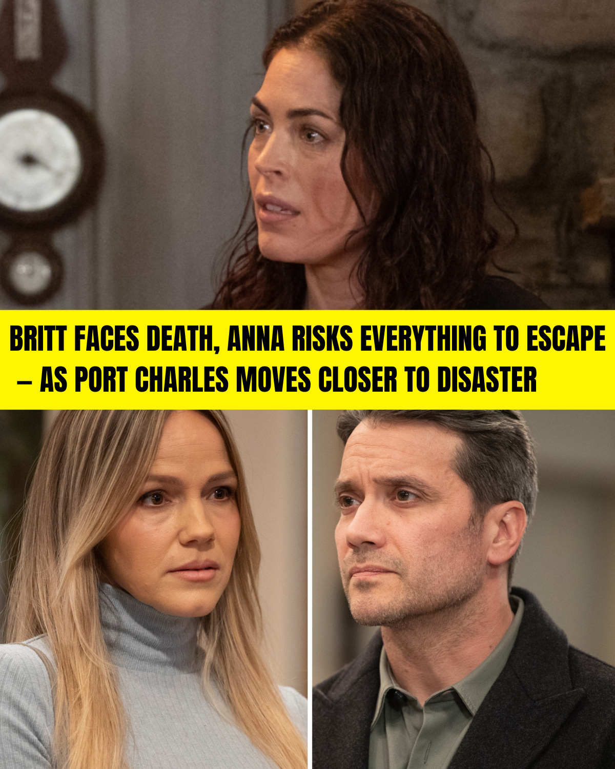 GENERAL HOSPITAL REVIEW: BRITT FACES DEATH, ANNA RISKS EVERYTHING TO ESCAPE — AS PORT CHARLES MOVES CLOSER TO DISASTER