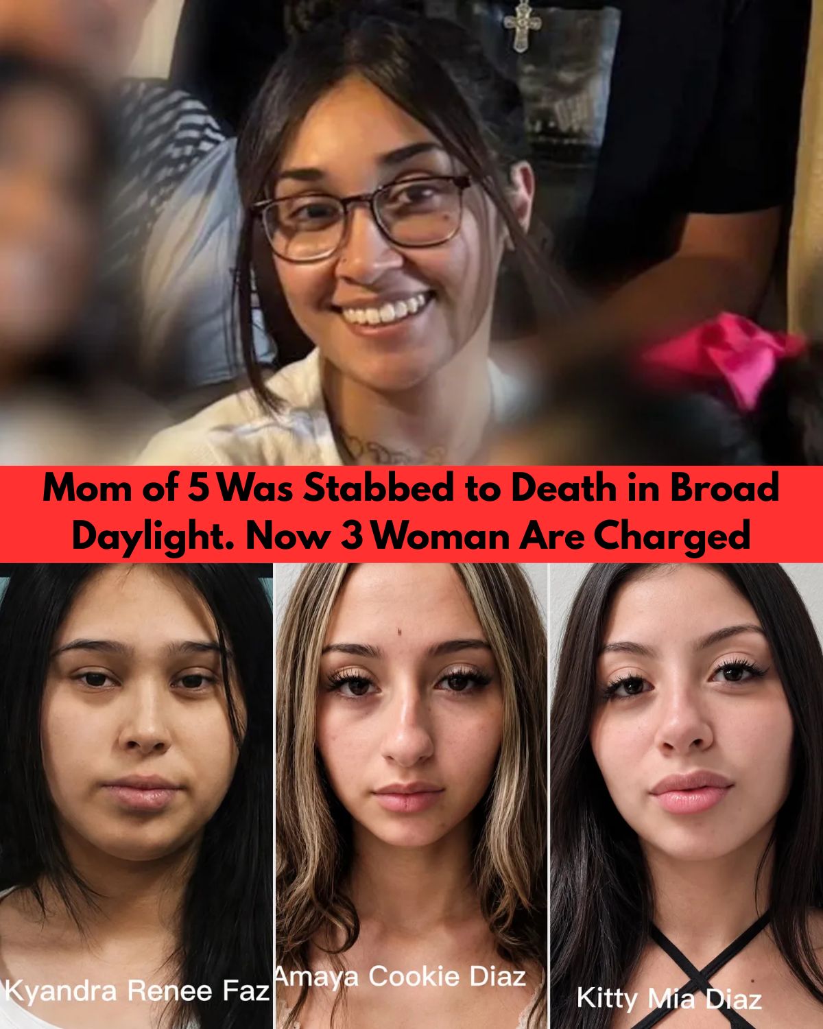 Texas Sisters Seen Smiling After Arrest in Mom of 5's Killing as Family Demands Justice