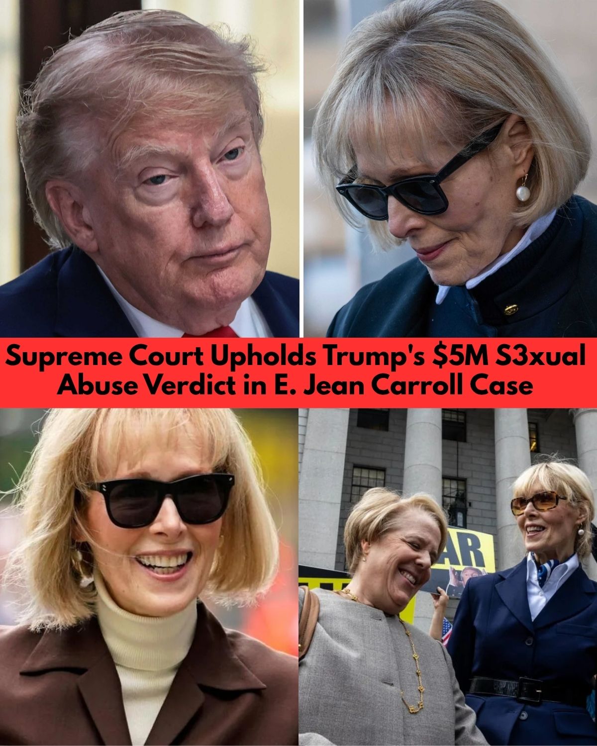 Supreme Court Lets $5 Million Verdict Against Donald Trump Stand in E. Jean Carroll Civil Case
