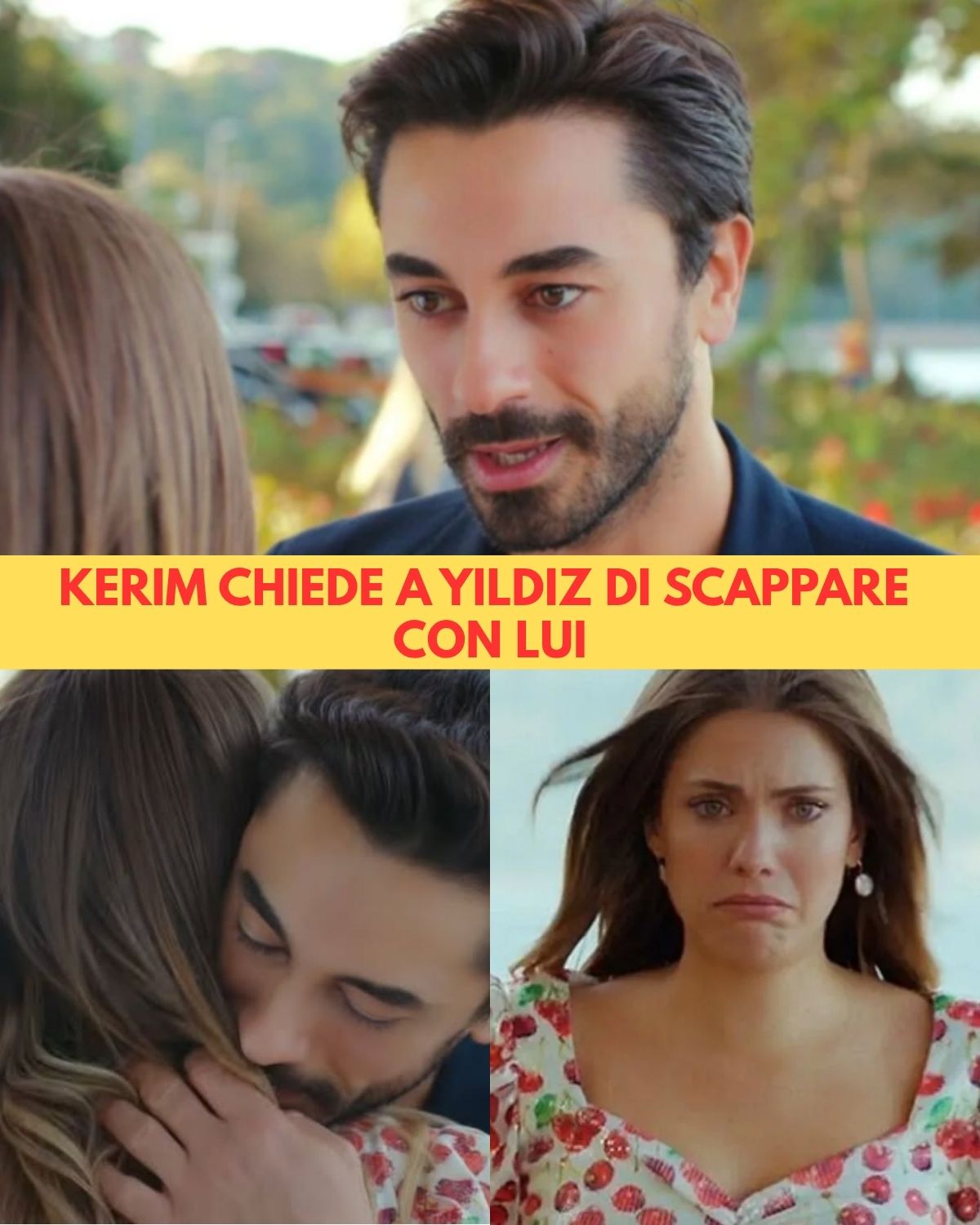 Kerim propone a Yildiz di scappare con lui: la scelta che può cambiare tutto