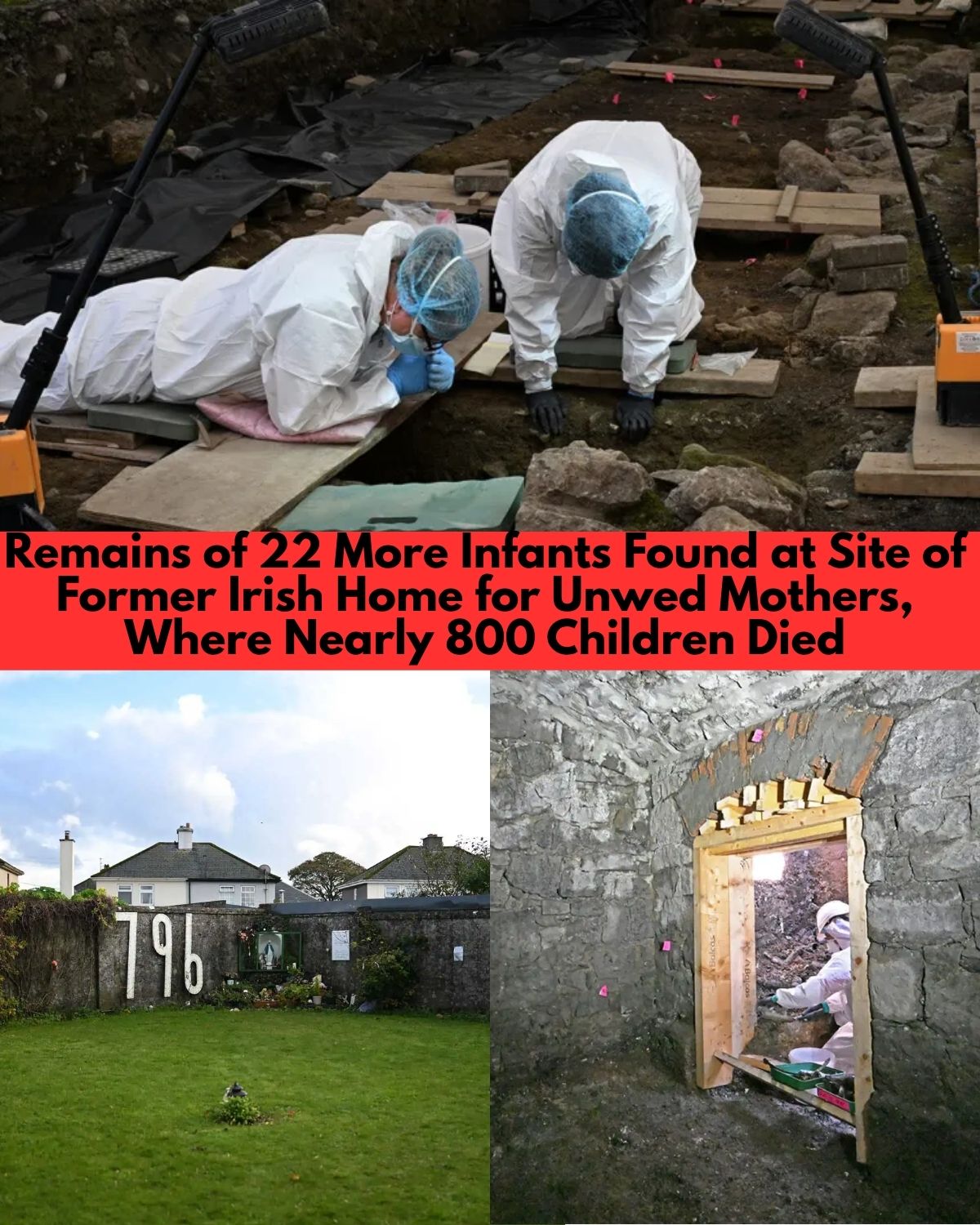 Remains of 22 More Infants Recovered at Former Irish Home for Unwed Mothers as Investigation Continues