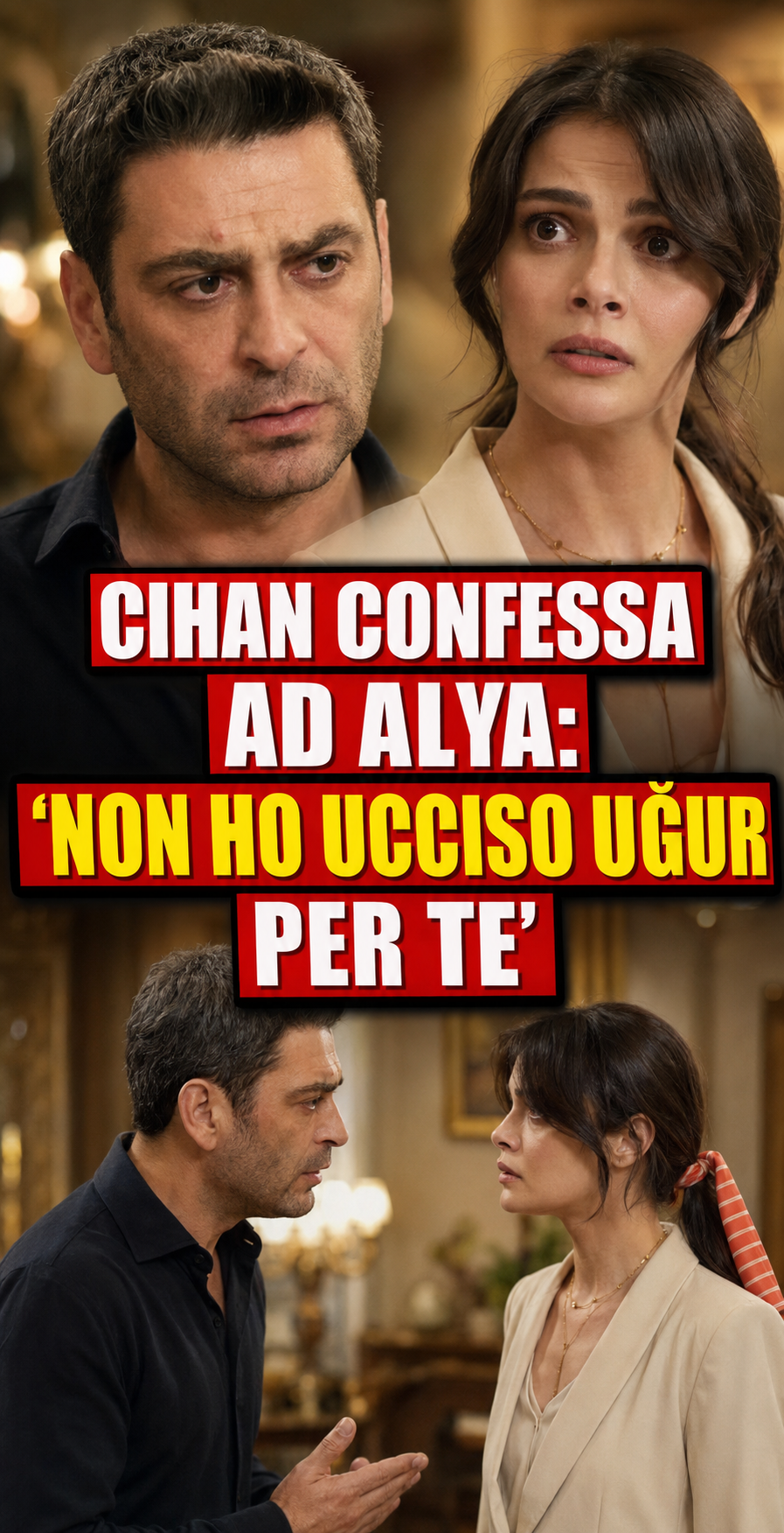 Far Away, episodi: Cihan confessa ad Alya, "Non ho ucciso Uğur per te"