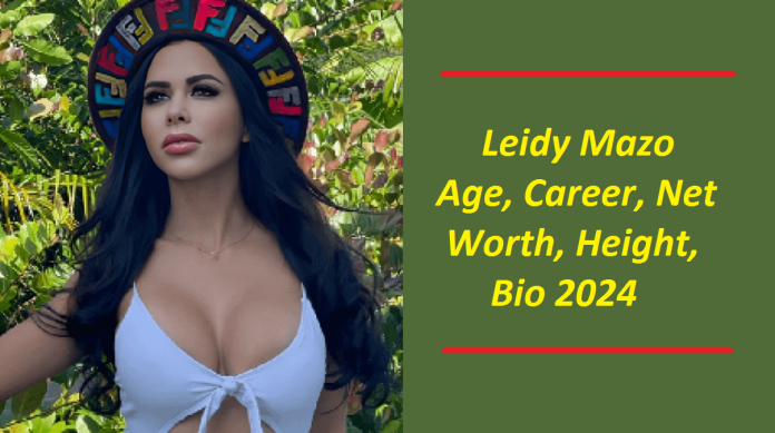 Leidy Mazo Age, Career, Family, Net Worth, Height, Bio 2024