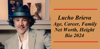 Lucho Brieva: Age, Career, Family, Net Worth, Height, Bio 2024