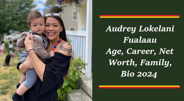 Audrey Lokelani Fualaau: Age, Career, Net Worth, Family, Bio 2024