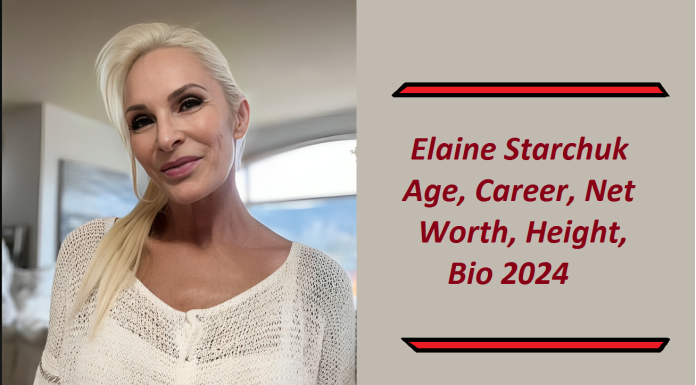 Elaine Starchuk Age, Career, Family, Net Worth, Height, Bio 2024