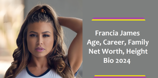 Francia James Age, Career, Family, Net Worth, Height, Bio 2024