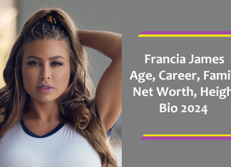 Francia James Age, Career, Family, Net Worth, Height, Bio 2024