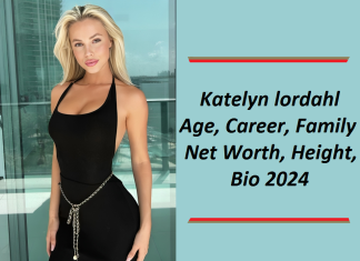 Katelyn Lordahl Age, Career, Family, Net Worth, Height, Bio 2024