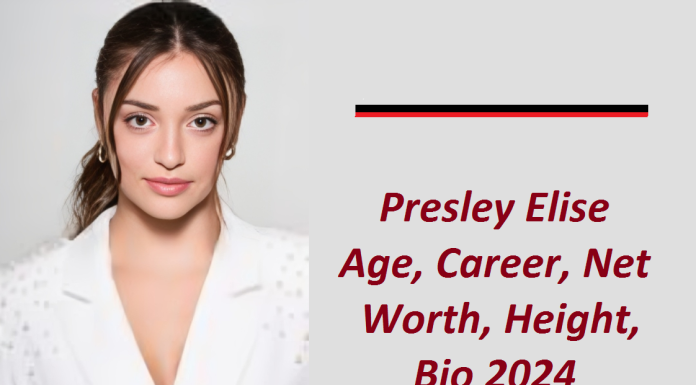 Presley Elise Age, Career, Family, Net Worth, Height, Bio 2024