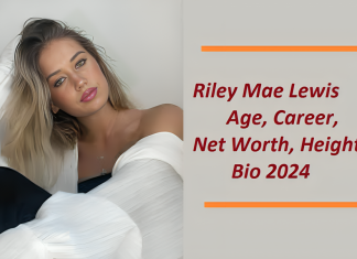 Riley Mae Lewis Age, Career, Family, Net Worth, Height, Bio 2024