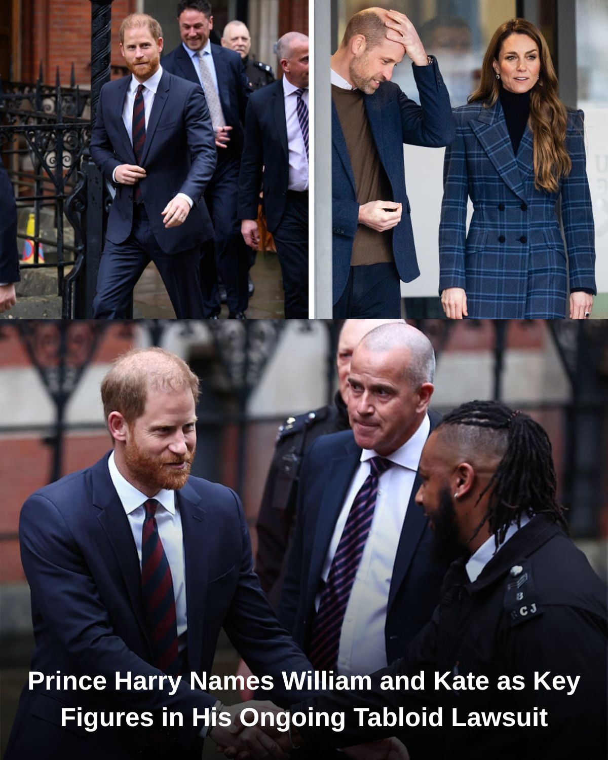 Prince Harry Names William and Kate as Key Figures in His Ongoing Tabloid Lawsuit