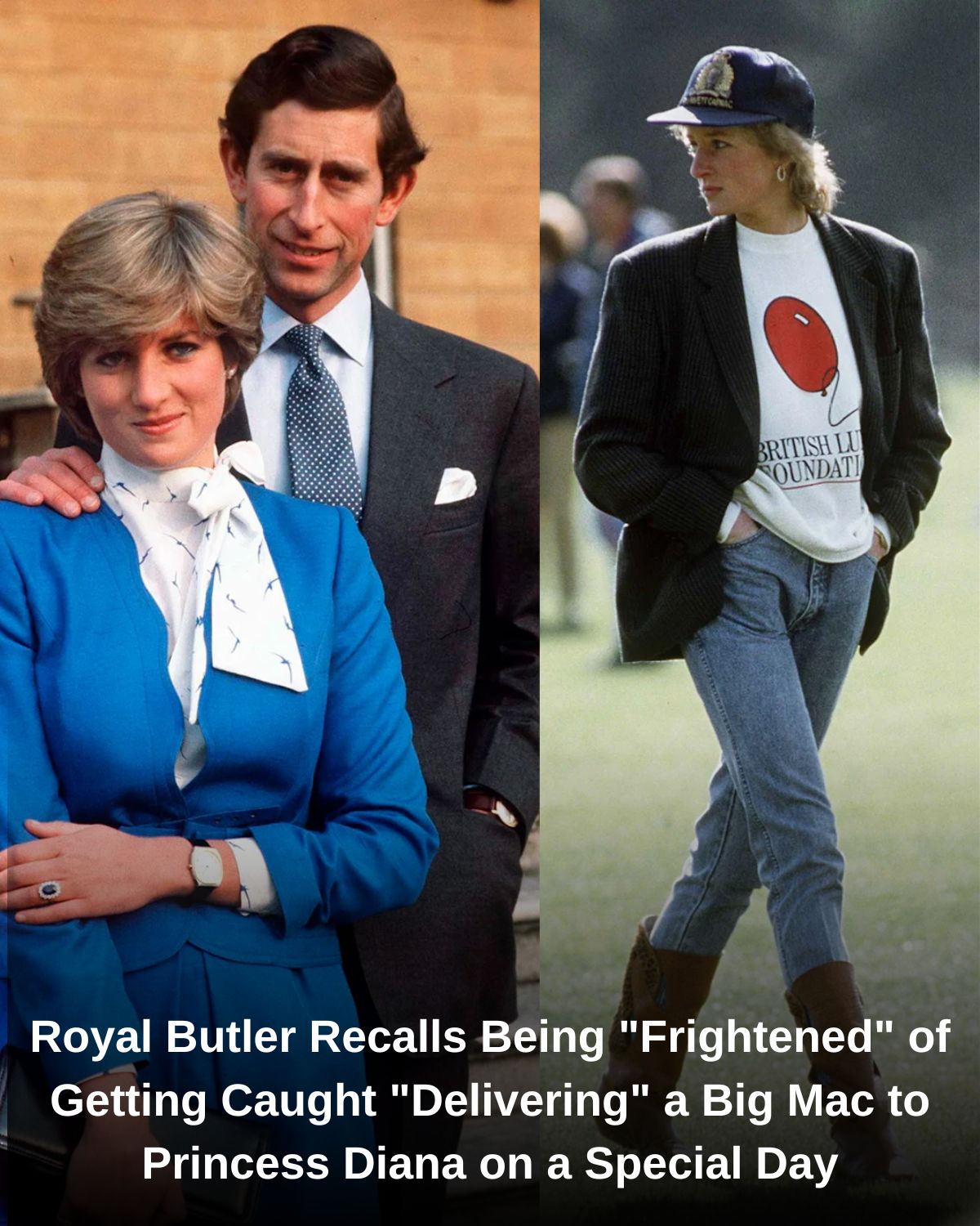 Royal Butler Recalls Being “Frightened” of Getting Caught “Delivering” a Big Mac to Princess Diana on a Special Day