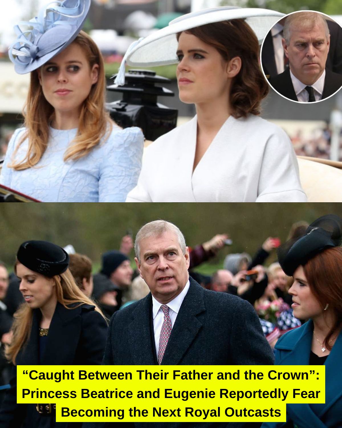 “Caught Between Their Father and the Crown”: Princess Beatrice and Eugenie Reportedly Fear Becoming the Next Royal Outcasts