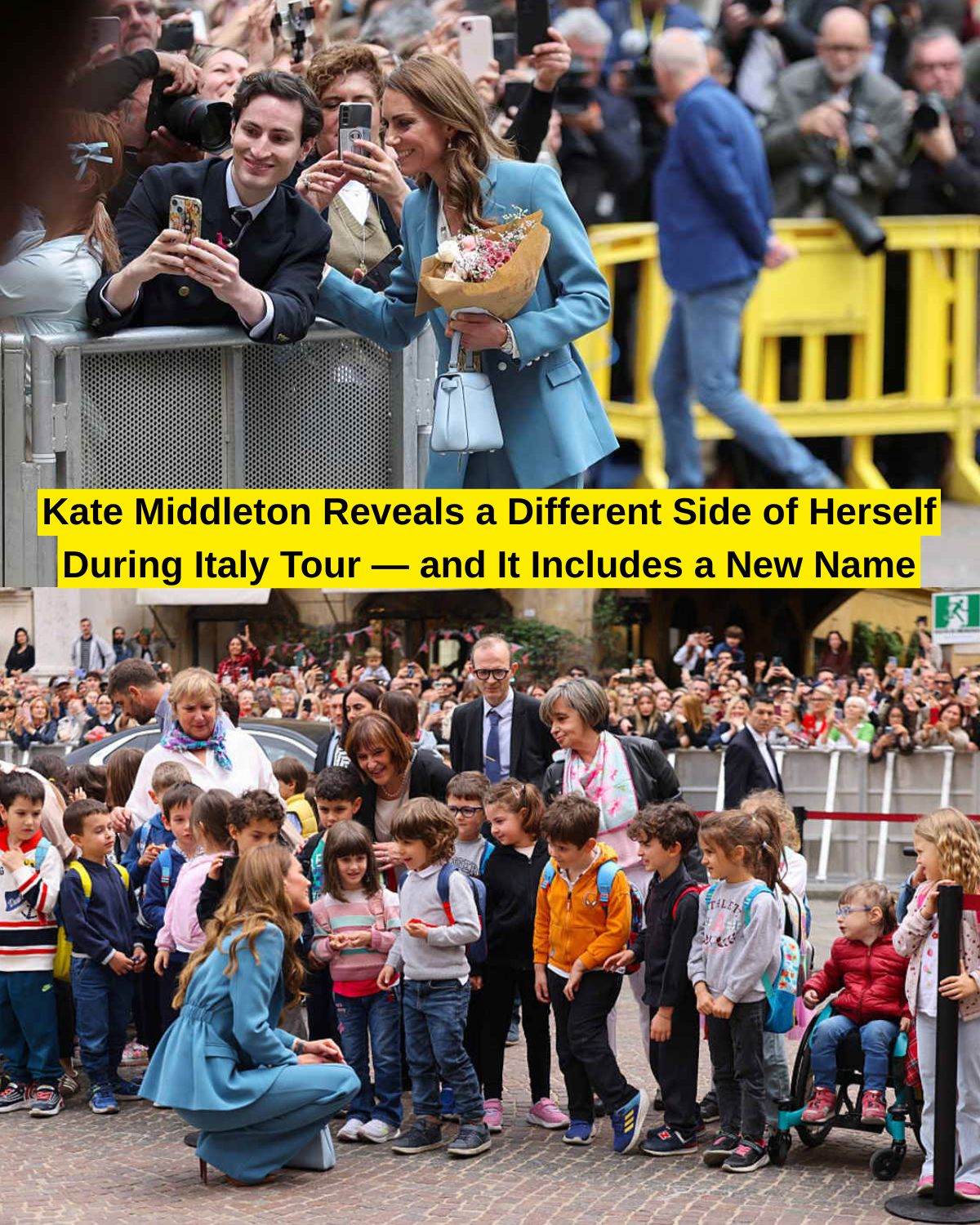Kate Middleton Reveals a Different Side of Herself During Italy Tour ― and It Includes a New Name