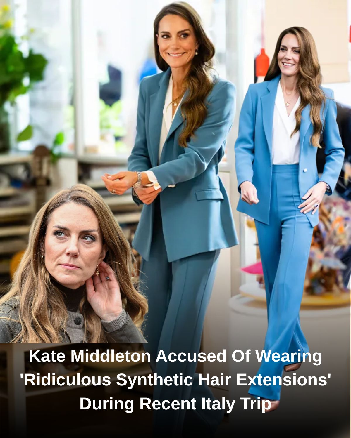 Kate Middleton Accused Of Wearing ‘Ridiculous Synthetic Hair Extensions’ During Recent Italy Trip