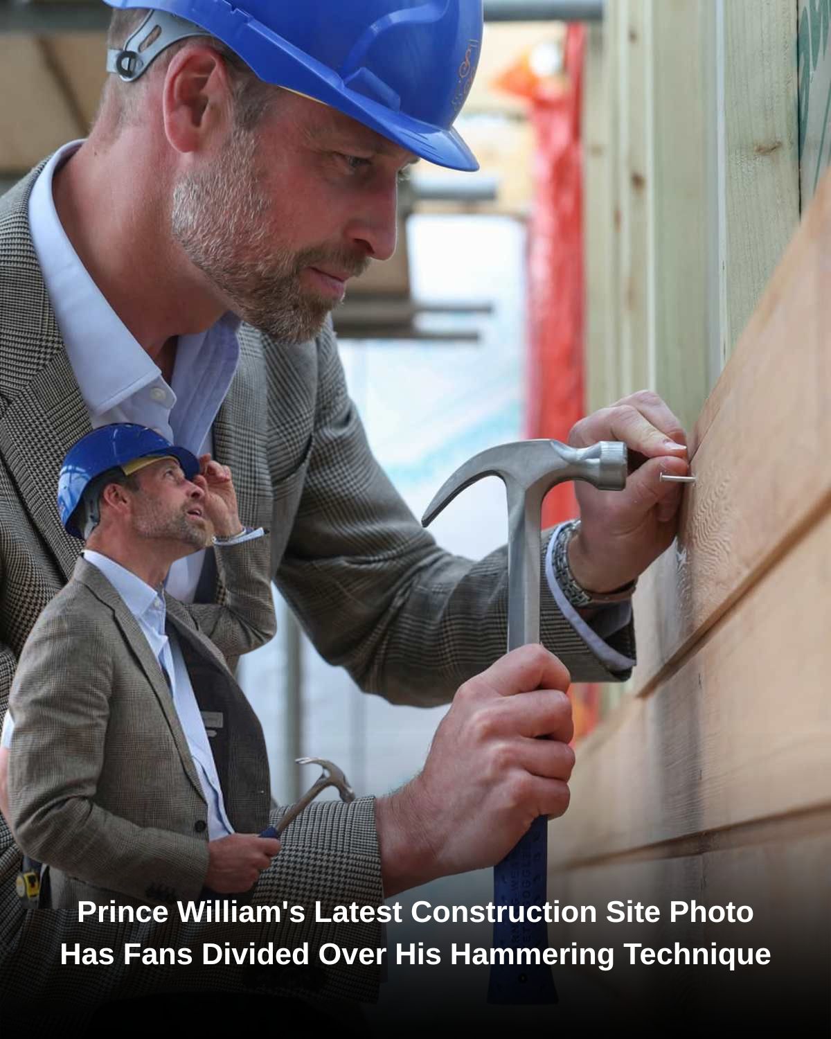 Prince William’s Latest Construction Site Photo Has Fans Divided Over His Hammering Technique