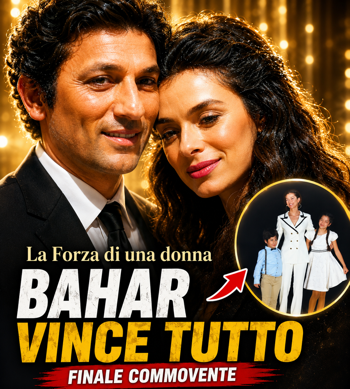 LA FORZA DI UNA DONNA 22 Maggio – Ultimo capitolo: Dopo un anno, Bahar e Arif hanno un bambino