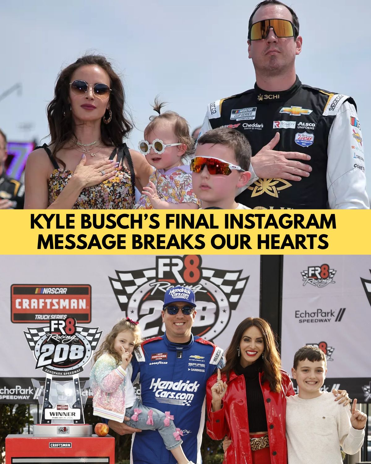Kyle Busch’s Final Instagram Post Is Breaking Hearts Across NASCAR