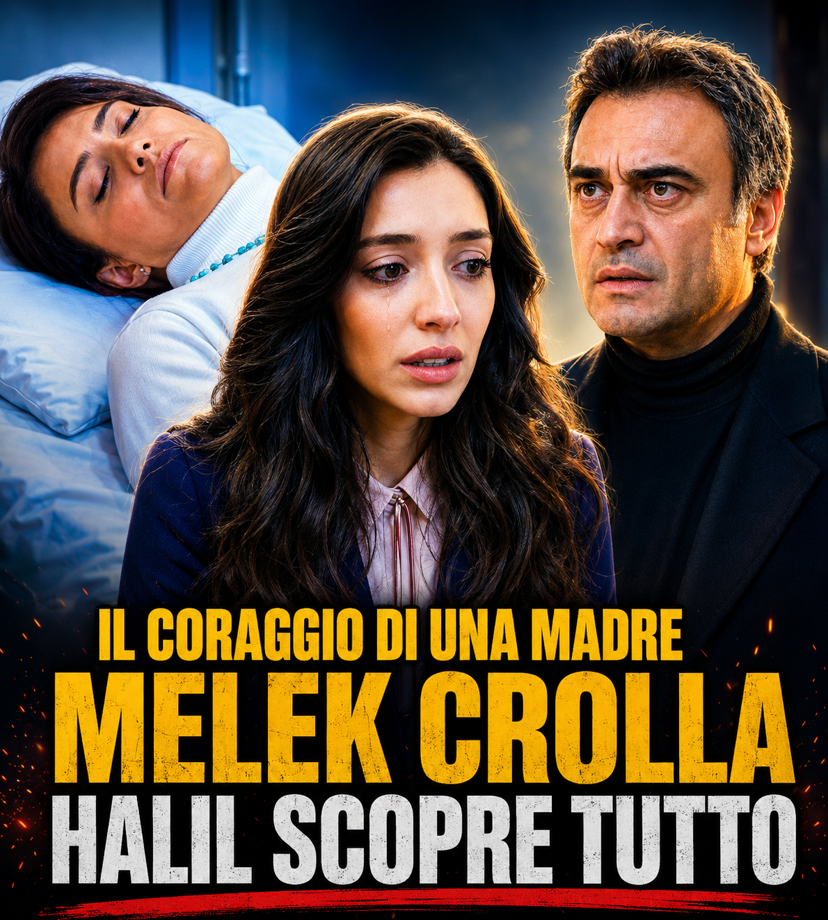 IL CORAGGIO DI UNA MADRE, Anticipazioni 1 giugno: Melek รจ malata, Halil รจ pronto a tutto.