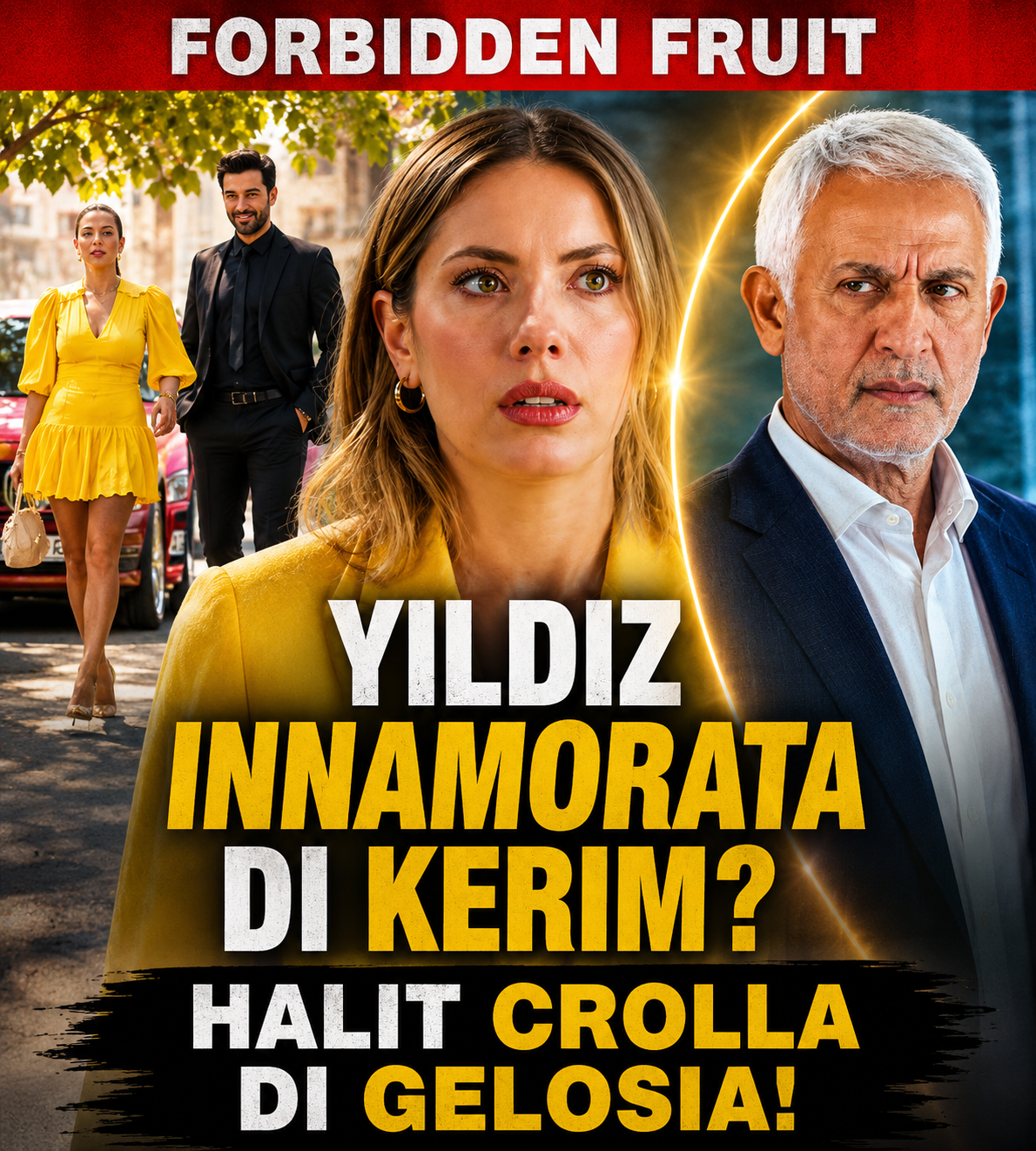 Forbidden Fruit, Yildiz innamorata di nuovo? Shock totale per Halit