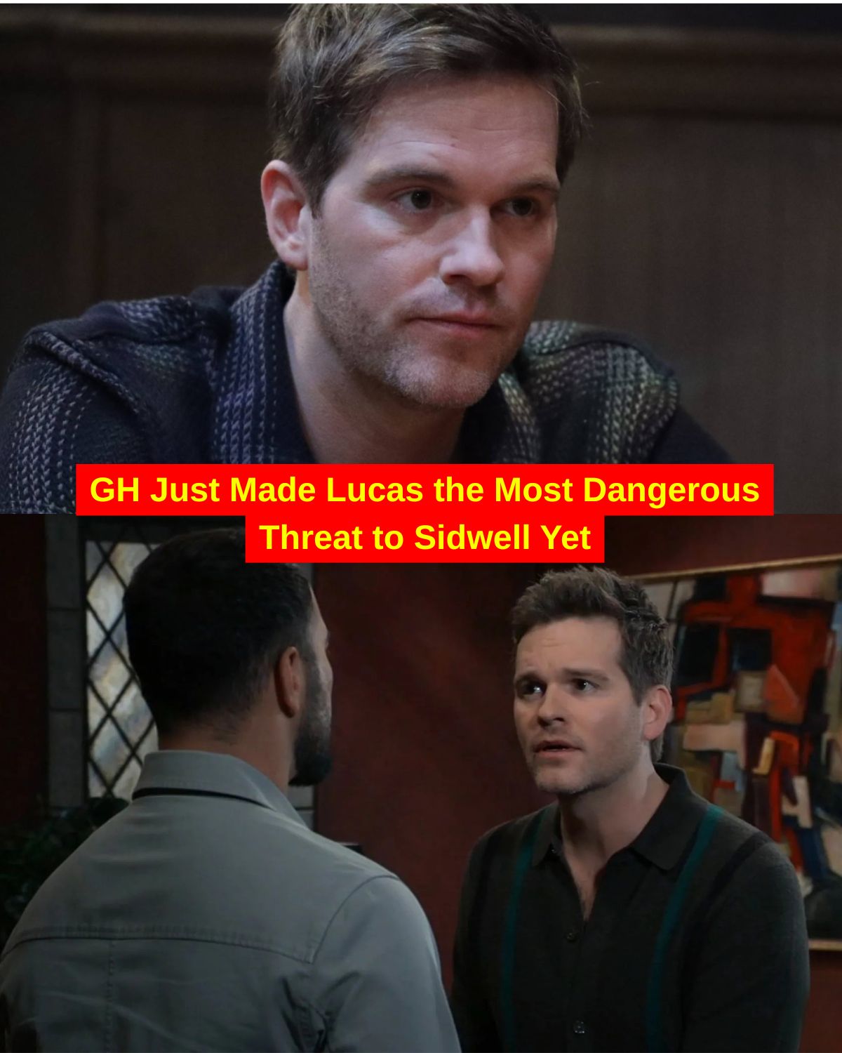GH Just Made Lucas the Most Dangerous Threat to Sidwell Yet