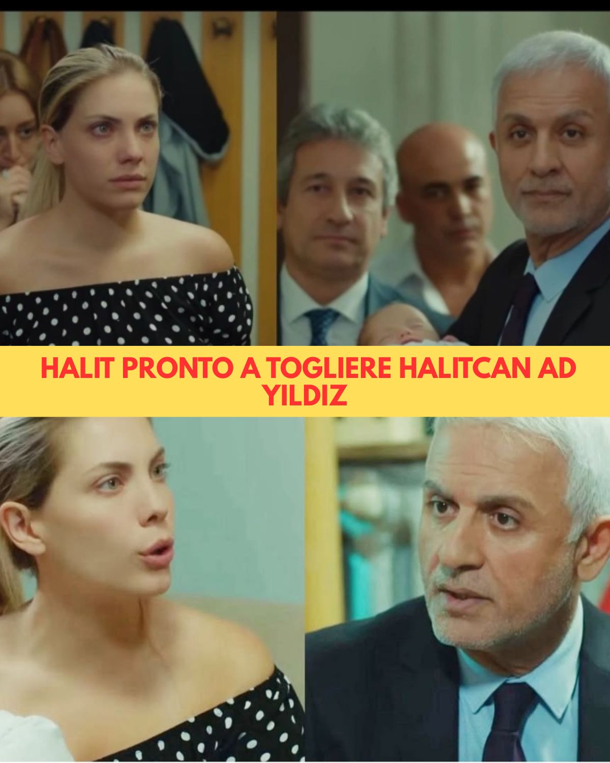 Halit vuole portarle via Halit Can: Yildiz rischia di perdere suo figlio